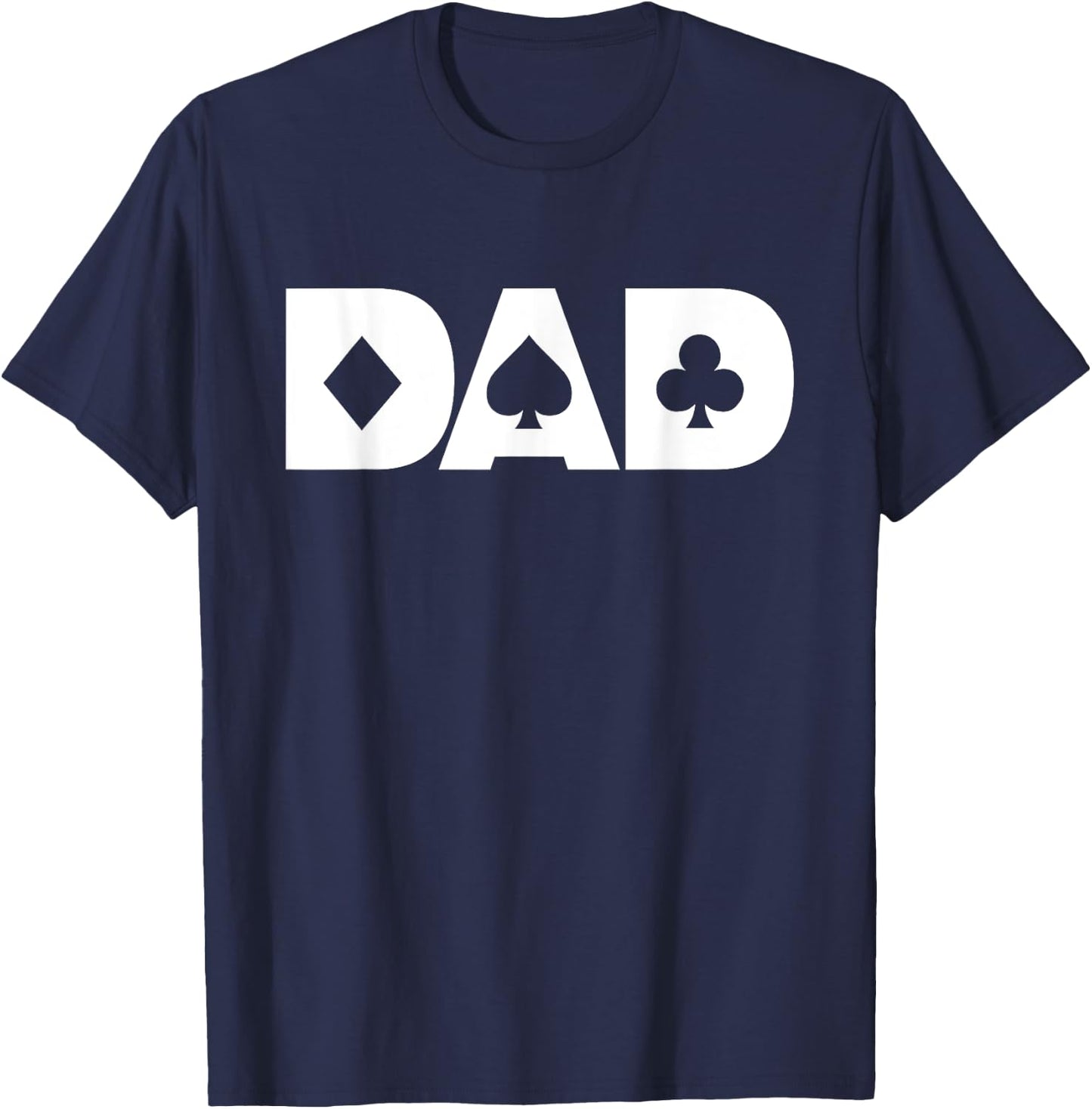 Dad The Poker Player Blackjack Gambling Card Games T-Shirt - T-Shirt | Navy