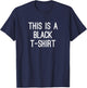 This Is A Black Funny T-Shirt - T-Shirt | Navy