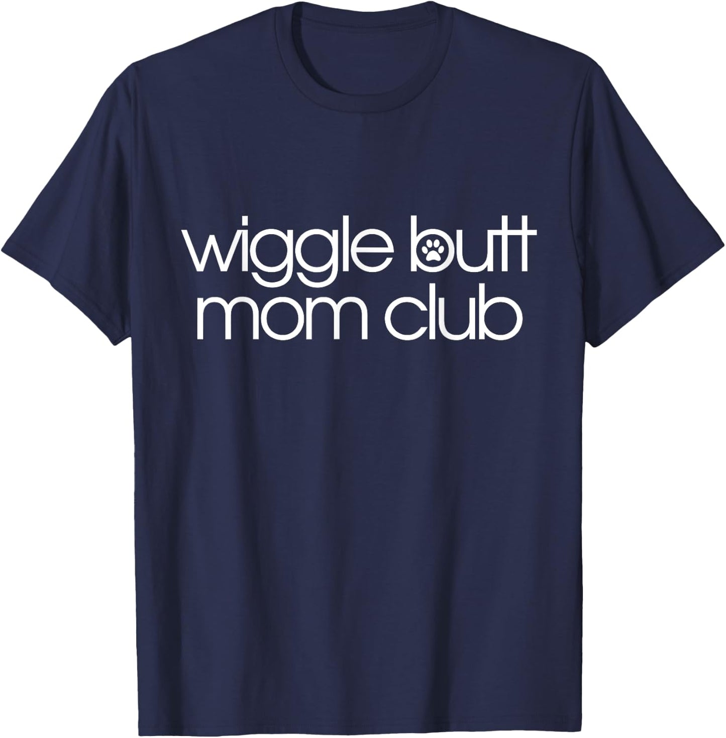 Wiggle Butt Mom Club Boxer Corgi Dog Owner Women T-Shirt - T-Shirt | Navy