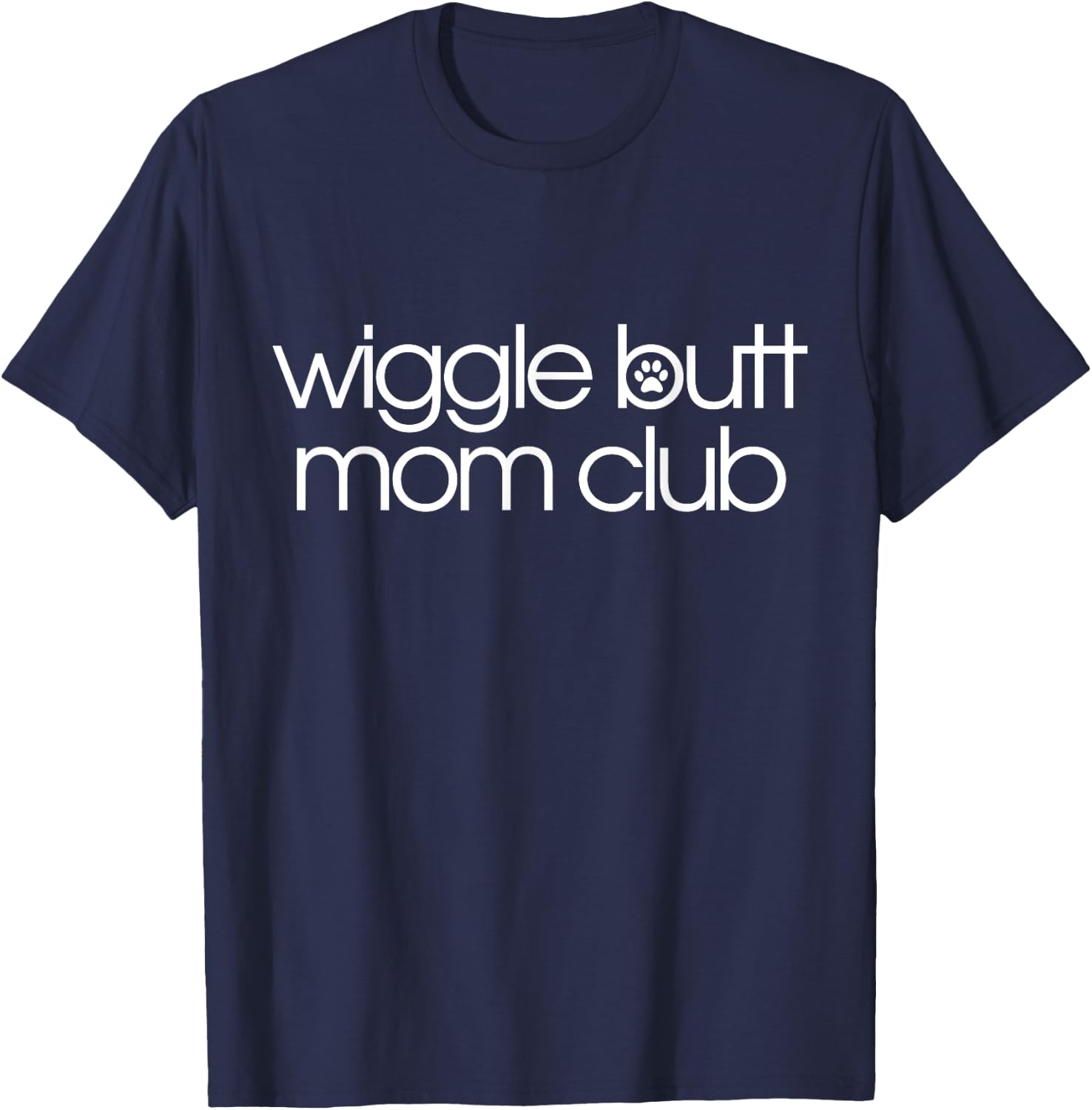 Wiggle Butt Mom Club Boxer Corgi Dog Owner Women T-Shirt - T-Shirt | Navy