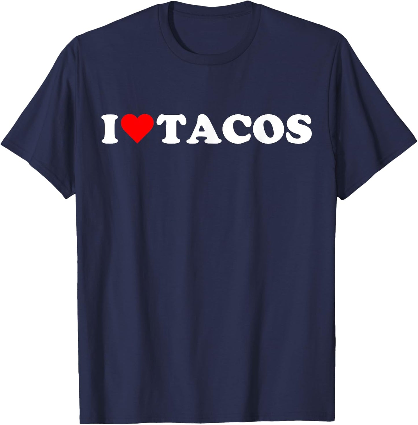 I heart Tacos I love Tacos cute red heart Taco lover Tuesday T-Shirt - T-Shirt | Navy