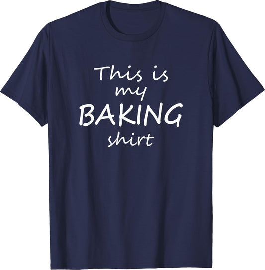 This Is My Baking Shirt Baking Lover gift T-Shirt - T-Shirt | Navy