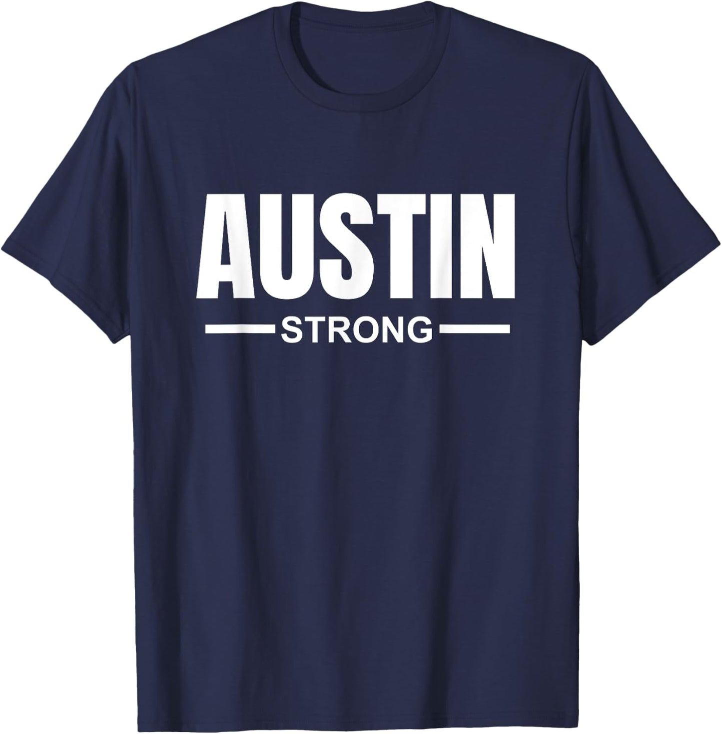 Austin Strong Community Strength Prayer & Support Texas T-Shirt - T-Shirt | Navy