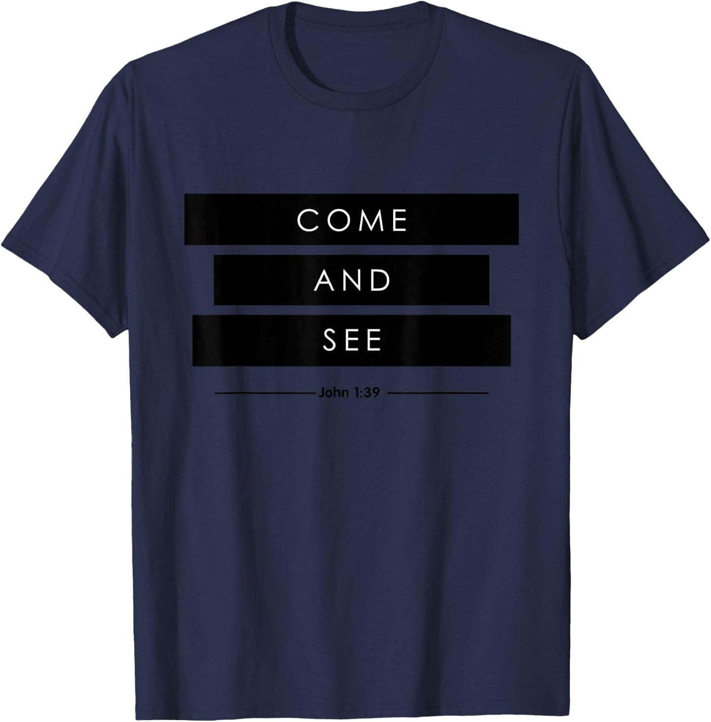 Come and See The Chosen T-Shirt - T-Shirt | Navy
