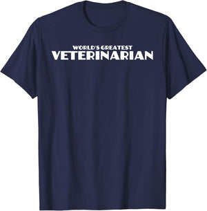 World's Greatest Veterinarian Pet Doctor is the Best T-Shirt - T-Shirt | Navy