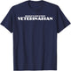 World's Greatest Veterinarian Pet Doctor is the Best T-Shirt - T-Shirt | Navy