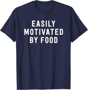Easily Motivated By Food - Funny Foodie Saying T-Shirt - T-Shirt | Navy