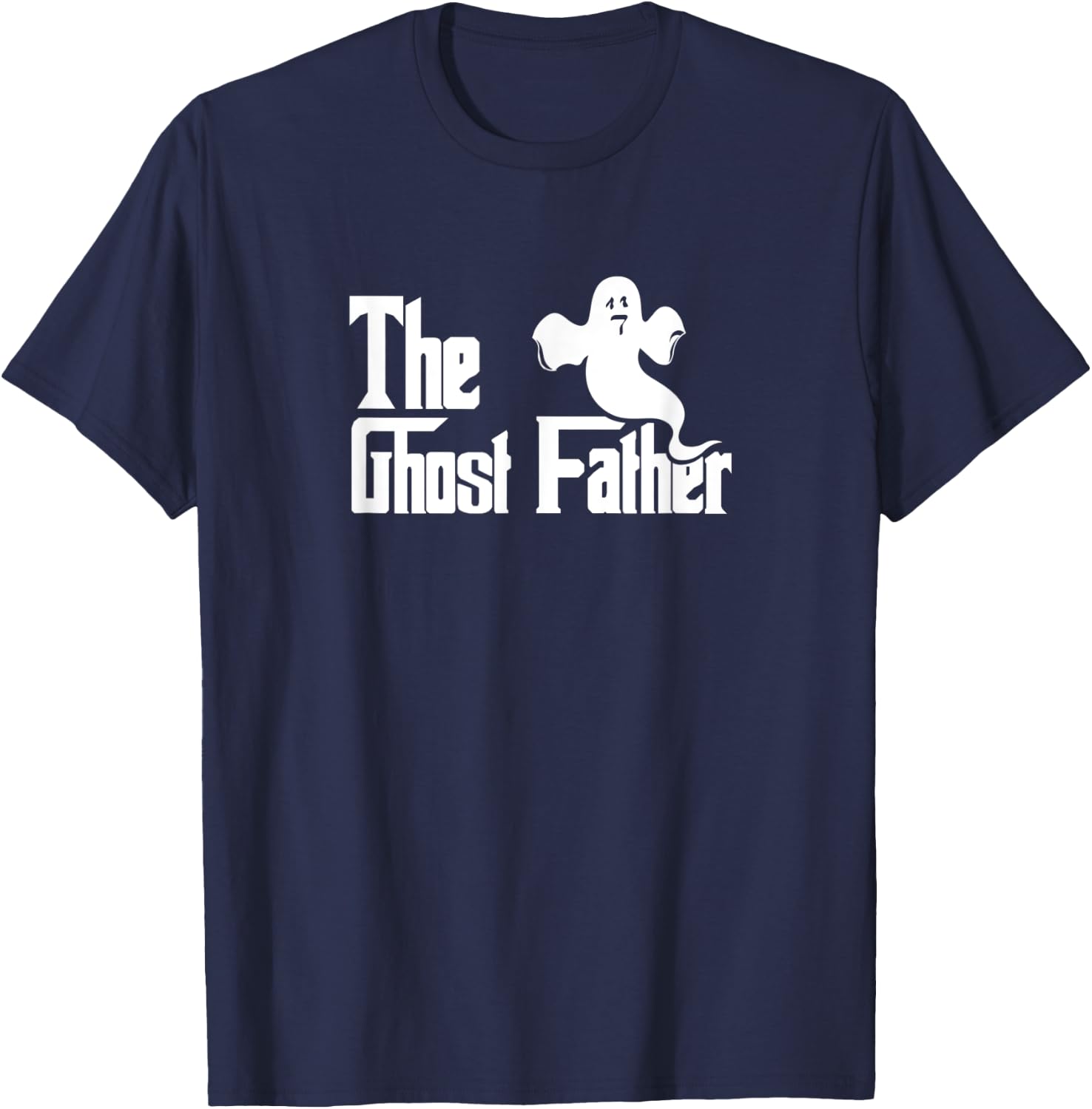 The Ghost Father - Funny Halloween Ghost Dad T-Shirt - T-Shirt | Navy