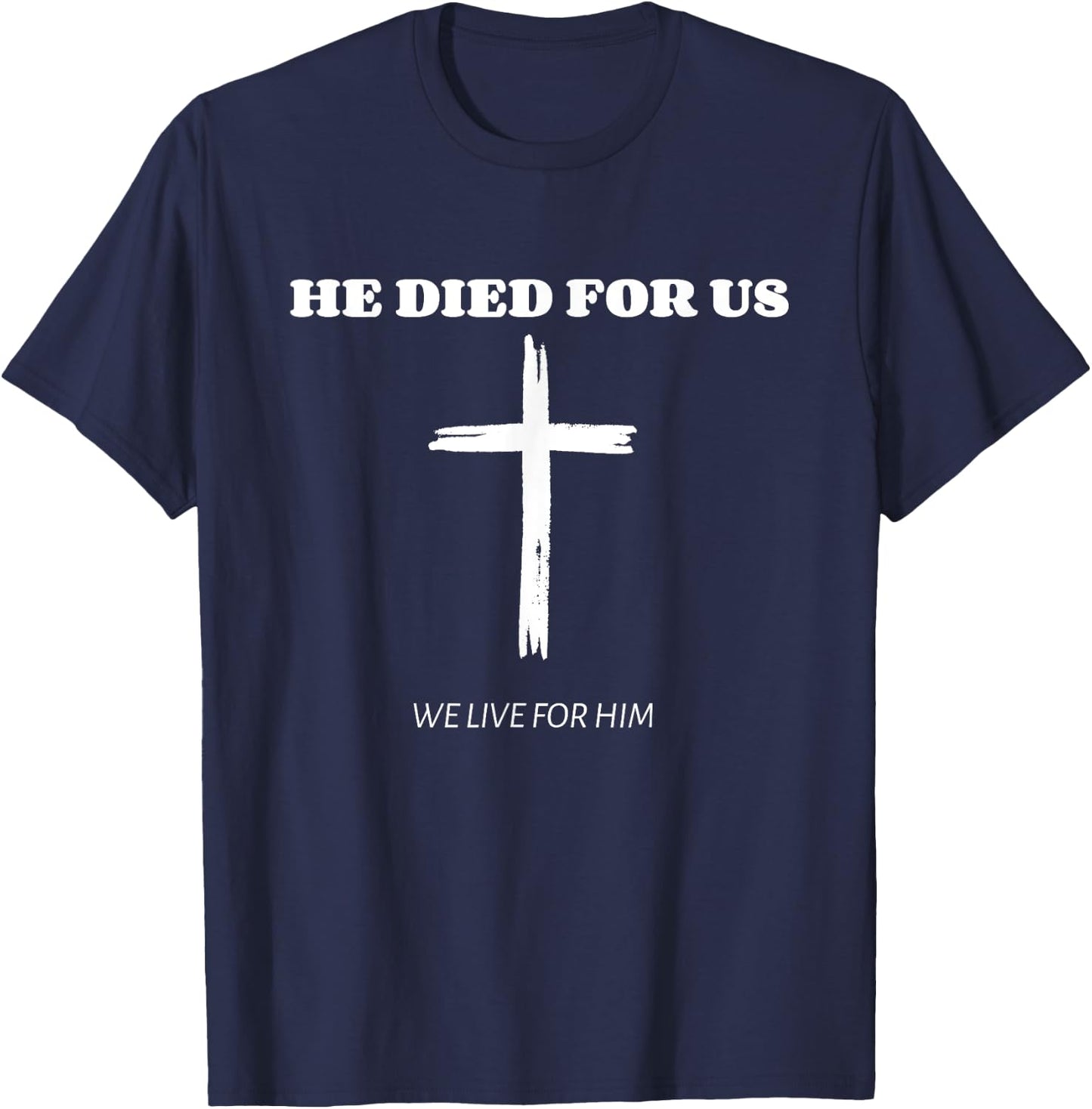 Christian- Jesus Died For Us Bible Verse - Jesus Died For Me T-Shirt - T-Shirt | Navy