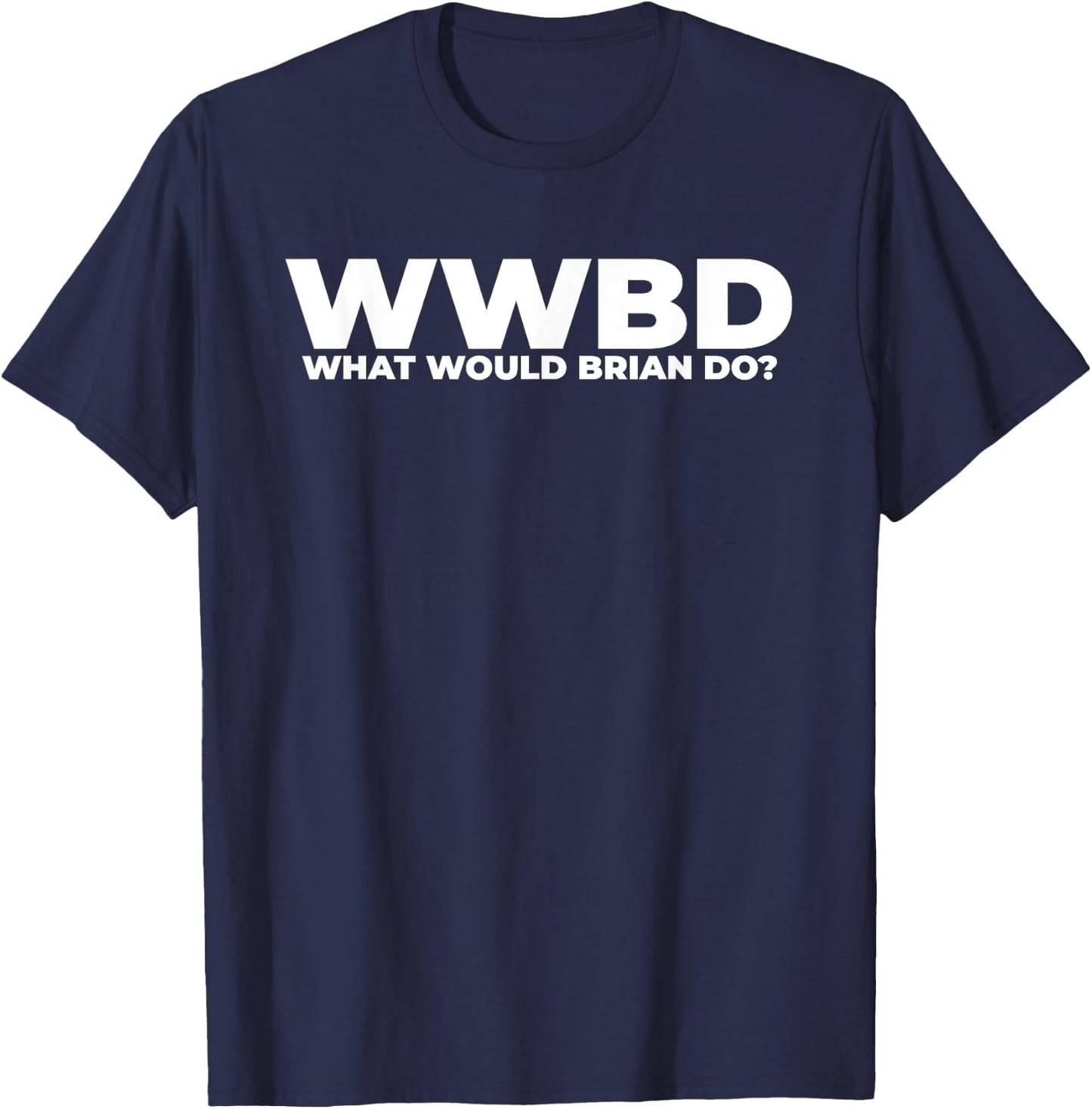 Brian Name - Funny Personalized For Brian T-Shirt - T-Shirt | Navy