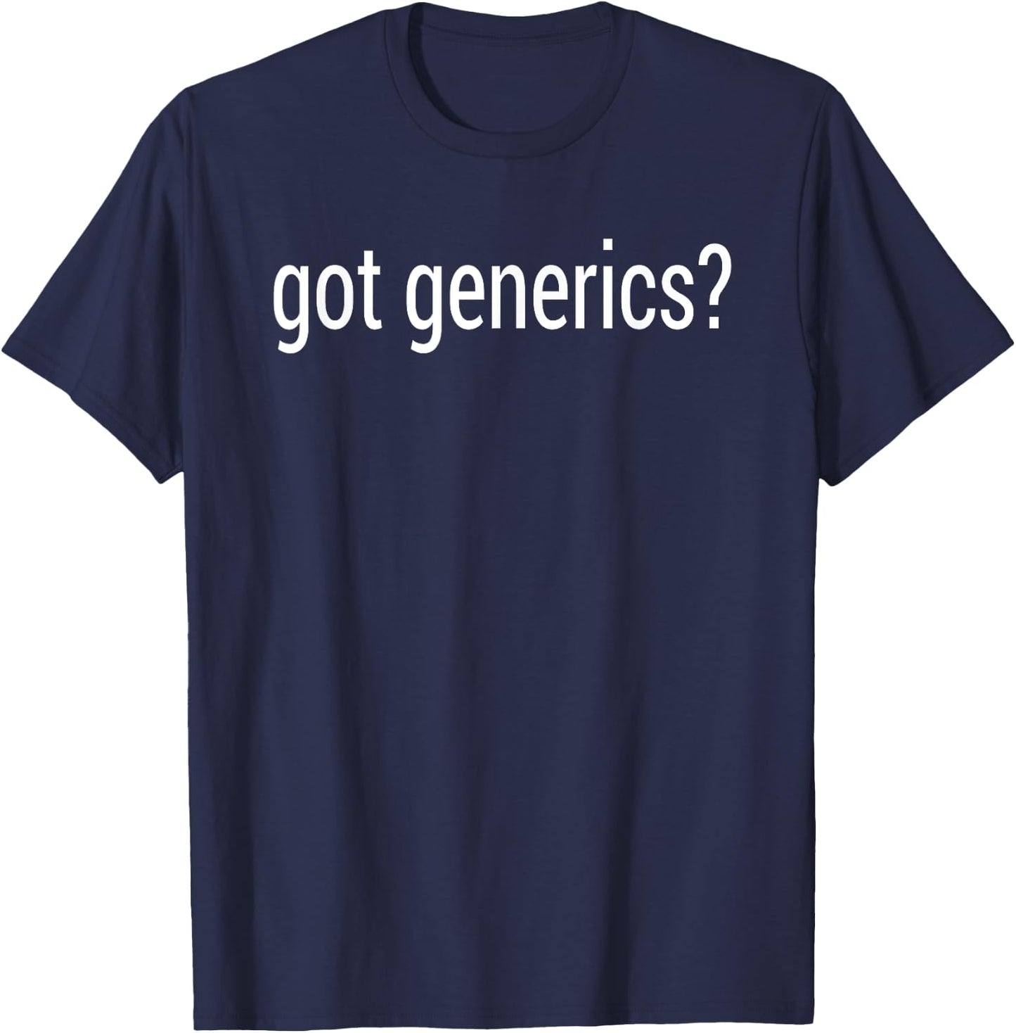 got generics? Funny to Mock Golang Programmers T-Shirt - T-Shirt | Navy
