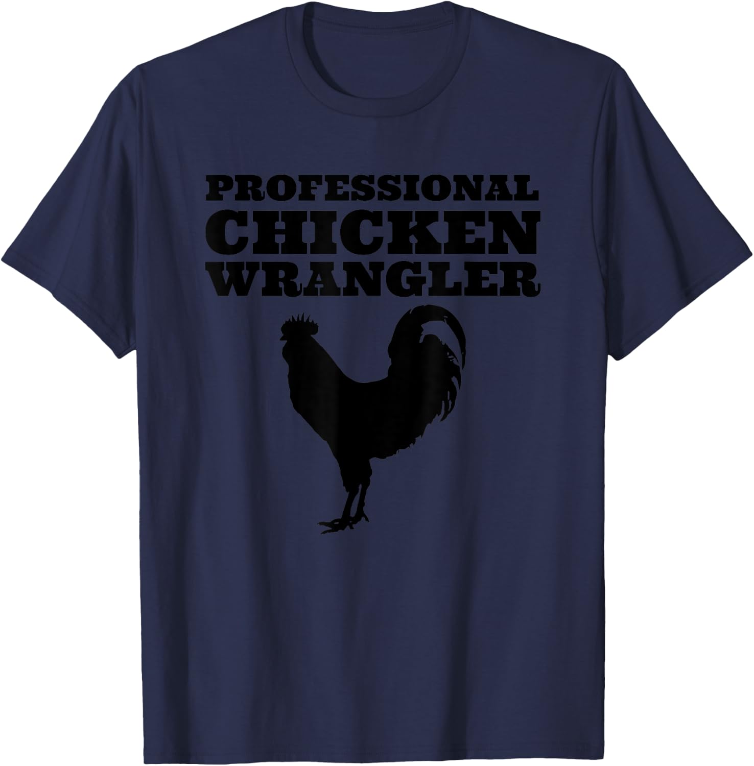 Country Cowgirl & Cowboy Howdy Co. Professional Chicken Wrangler -Adults Kids Chicken-Themed Grey Small Classic Fit Short Sleeve T-Shirt - T-Shirt | Navy