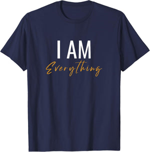 I Have Everything I Need I Am Everything Couples Matching T-Shirt - T-Shirt | Navy
