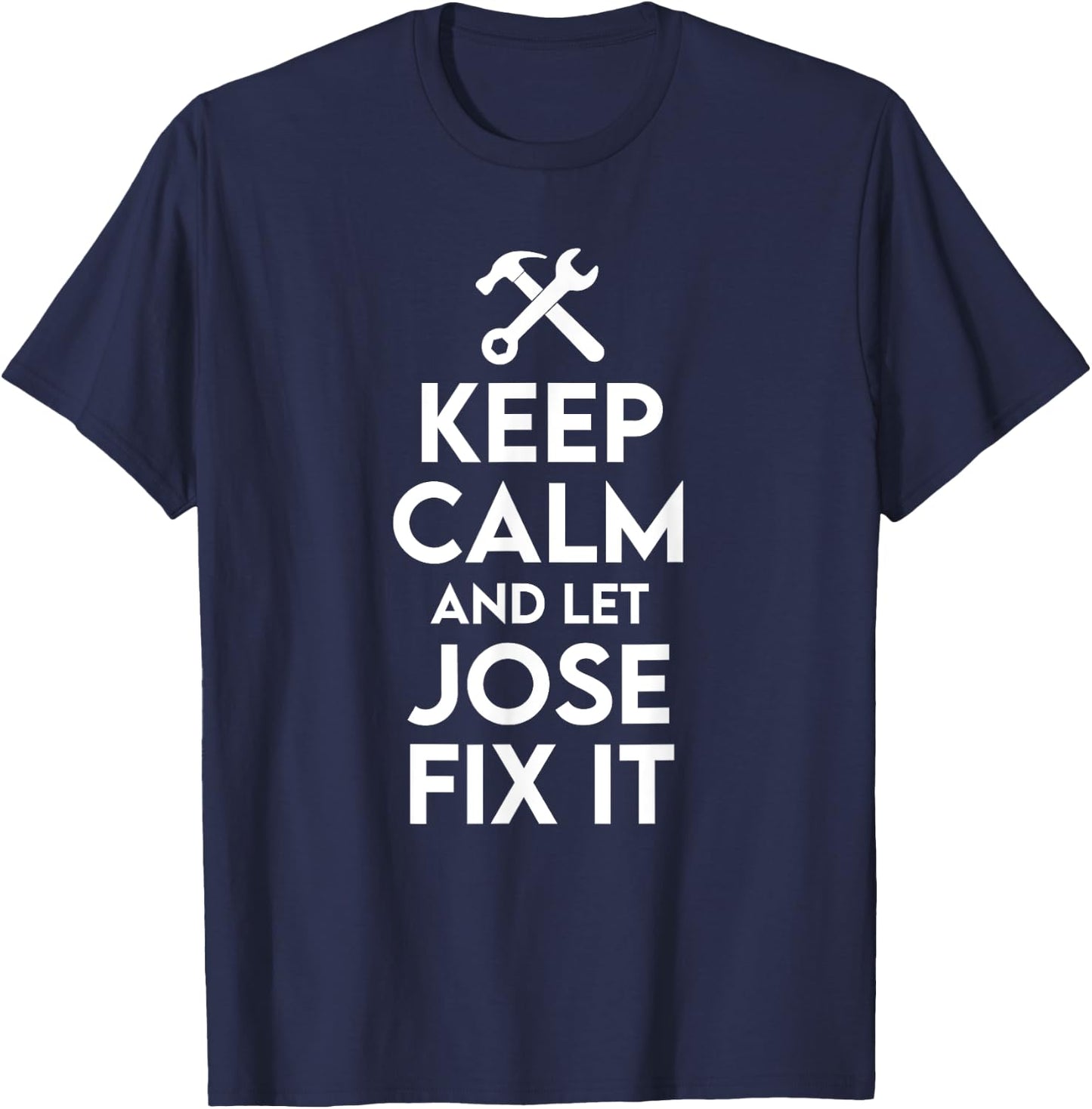 Jose Handyman Birthday Name Personalized Jose Mechanic T-Shirt - T-Shirt | Navy