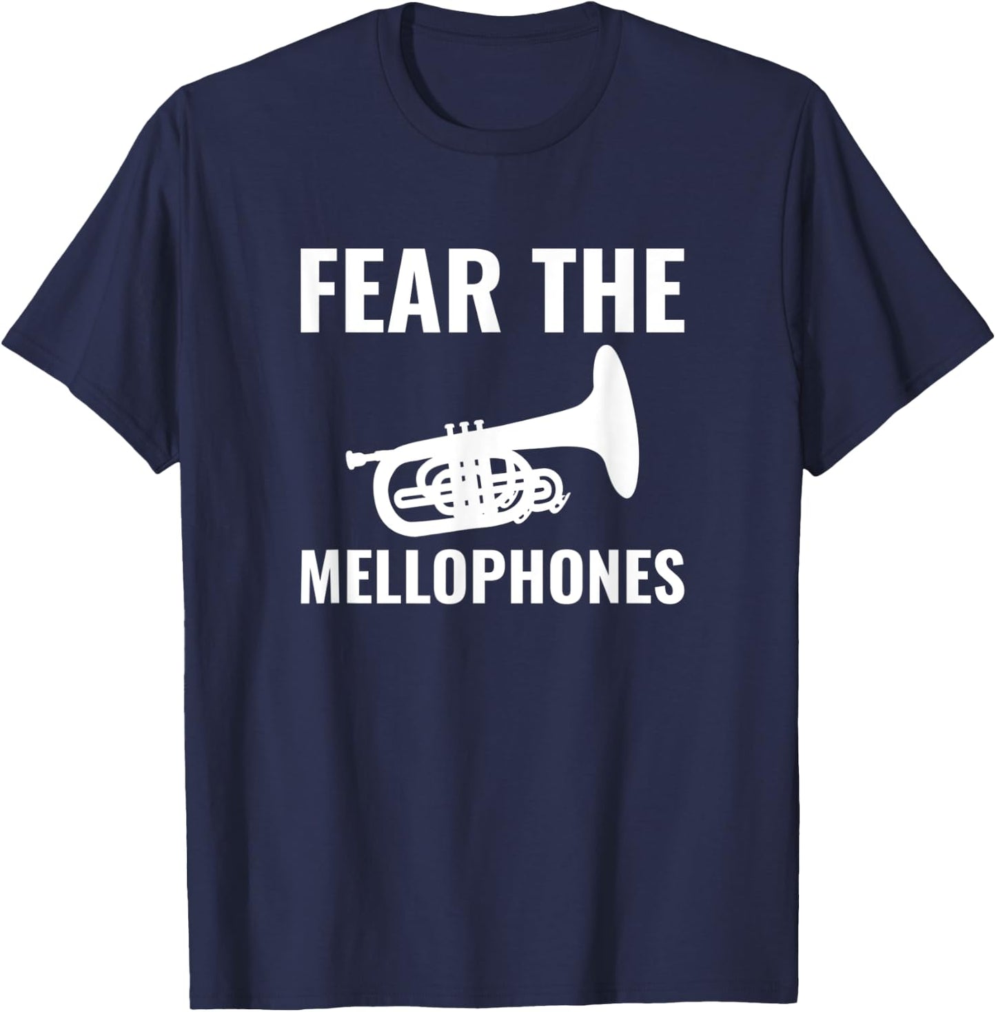 Fear the Mellophone, marching band mellophone T-Shirt - T-Shirt | Navy
