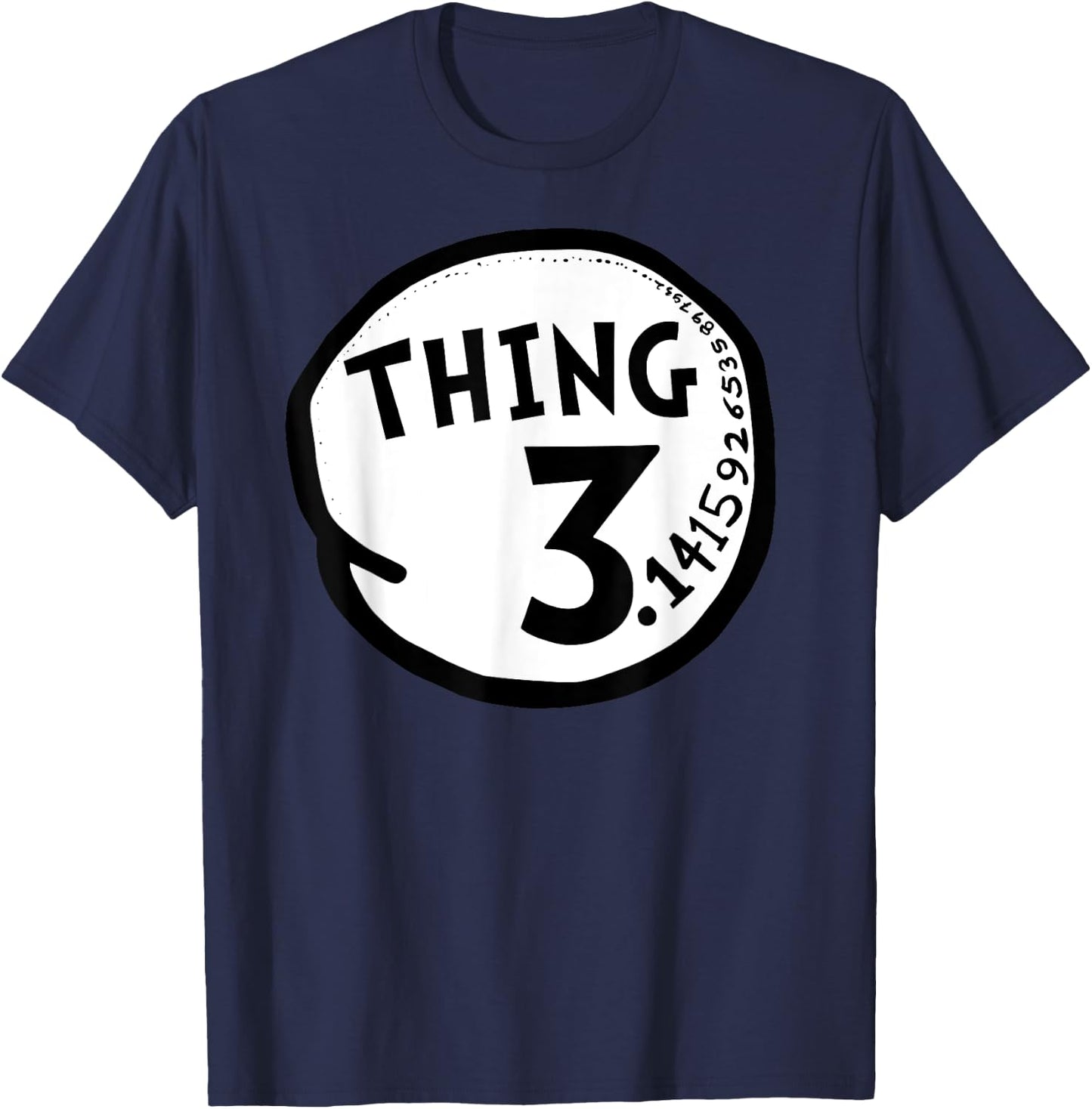 Thing Pi Shirt Funny Pi Day Shirt and Pi Math Teacher T-Shirt - T-Shirt | Navy