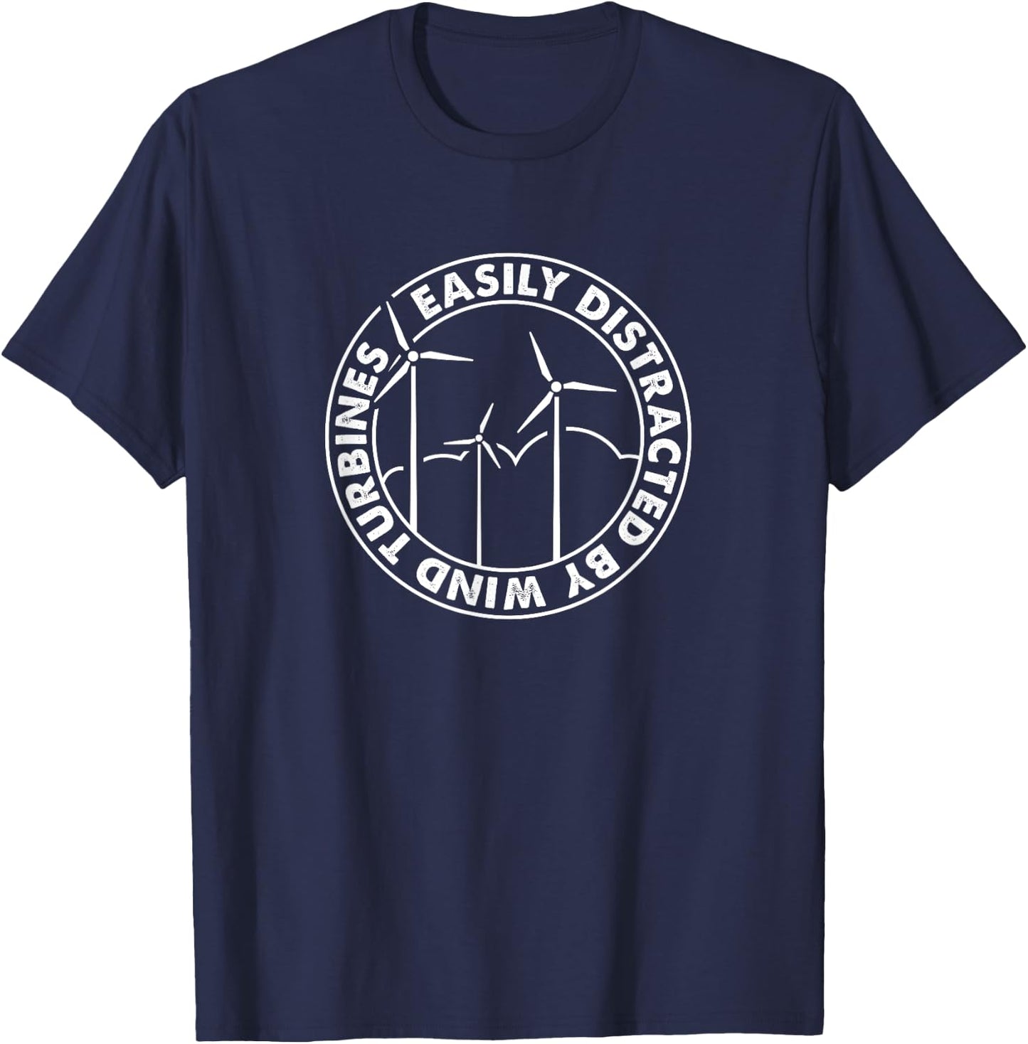 Easily Distracted By Wind Turbines, Wind Turbine Technician T-Shirt - T-Shirt | Navy