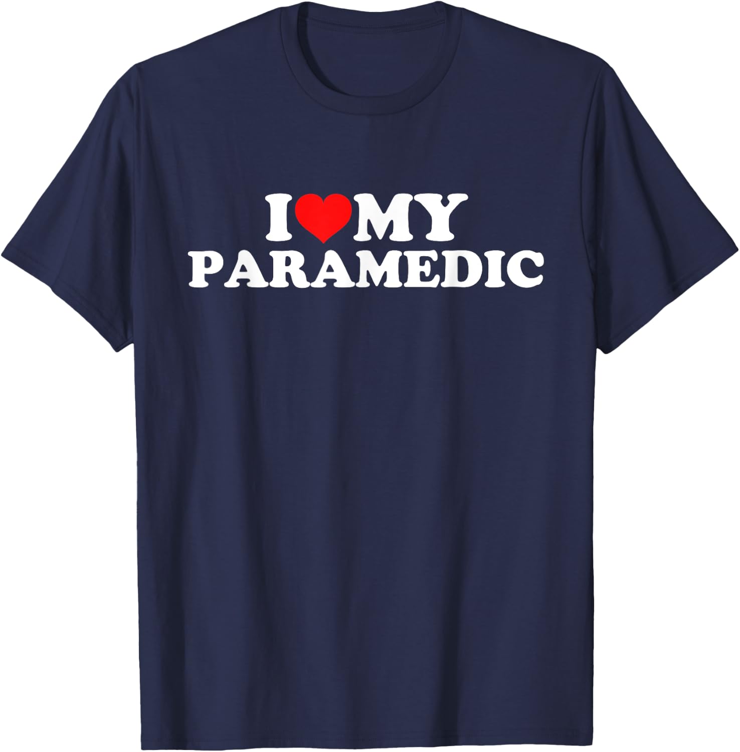 I Love My Paramedic T-Shirt - T-Shirt | Navy