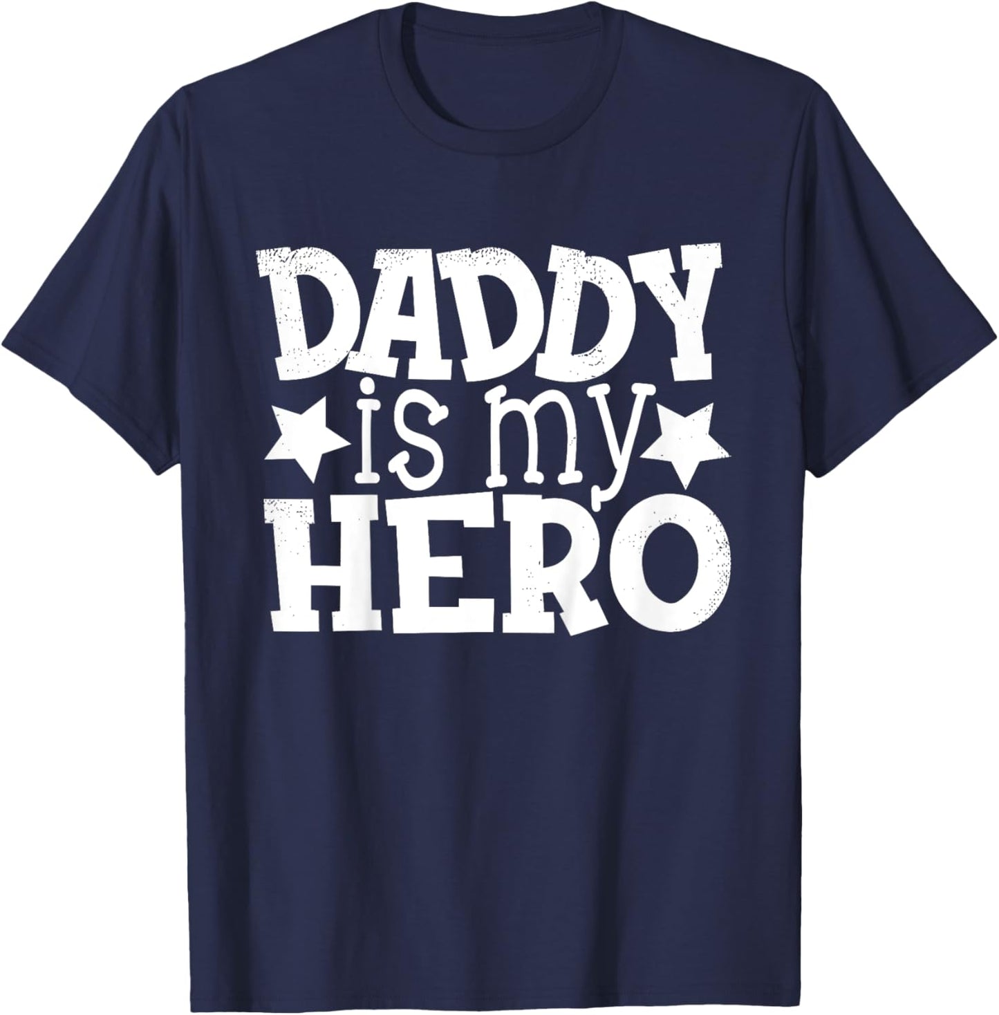 Dad Daddy Hero Saying Shirts for Kids, Daughter and Son T-Shirt - T-Shirt | Navy