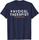 Physical Therapy - Physical Therapist PT Physiotherapy T-Shirt - T-Shirt | Navy