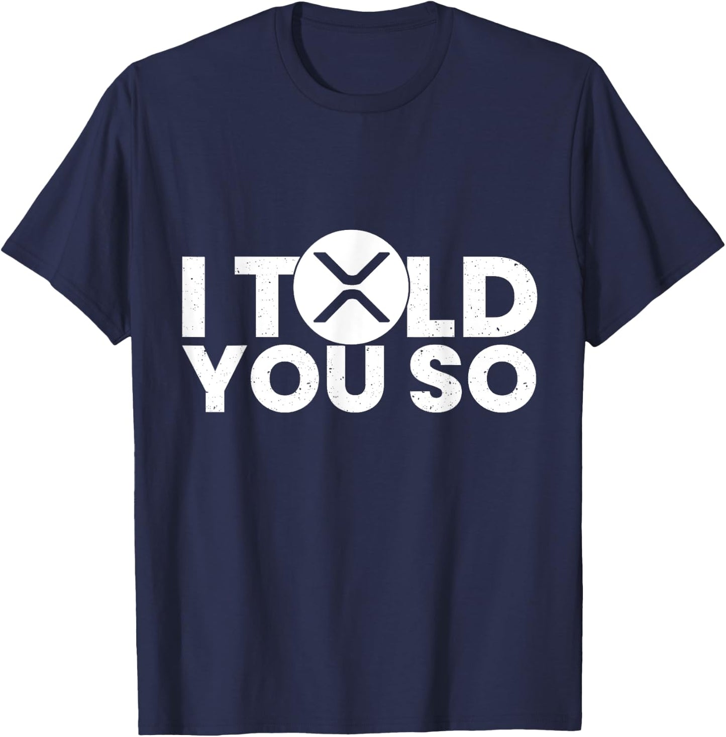 I told you Ripple XRP Token Millionaire Coin K T-Shirt - T-Shirt | Navy