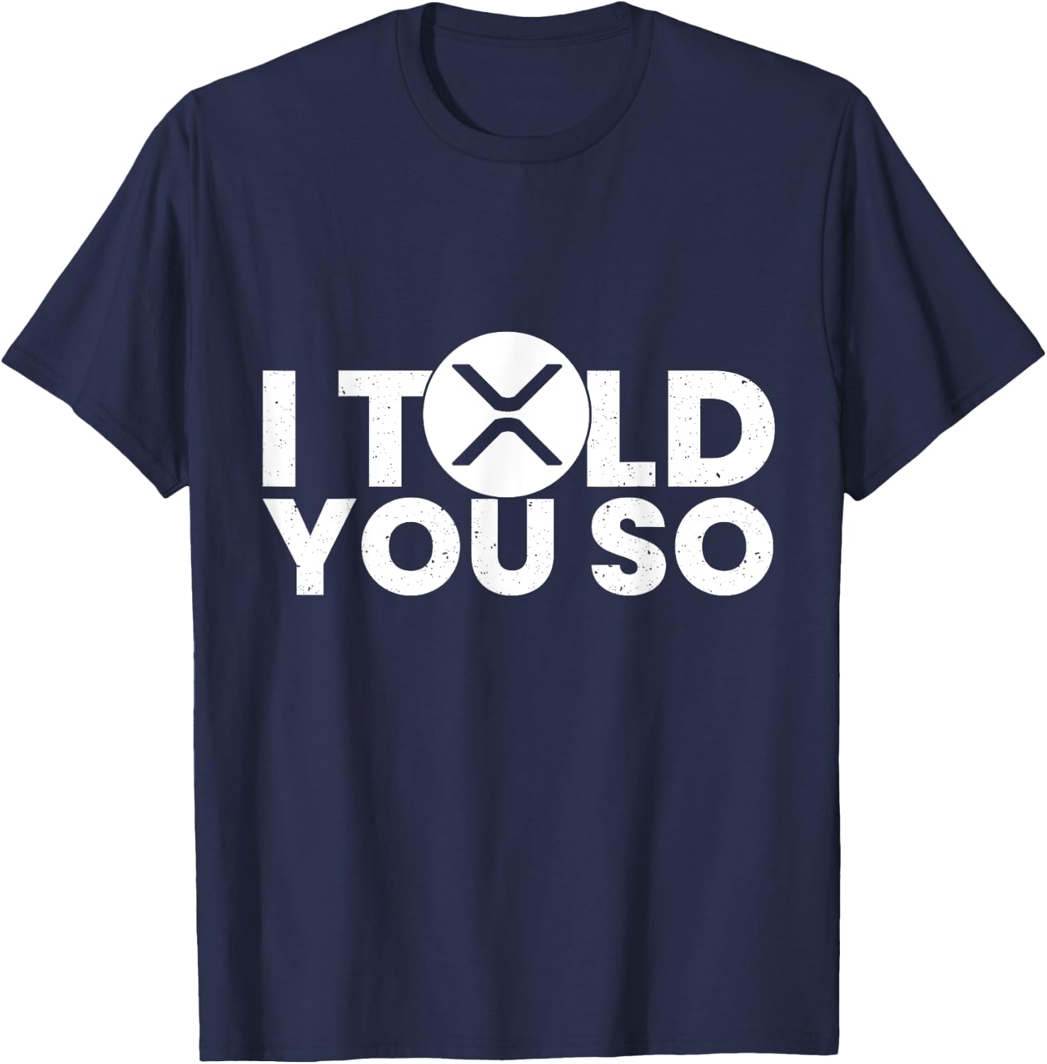 I told you Ripple XRP Token Millionaire Coin K T-Shirt - T-Shirt | Navy