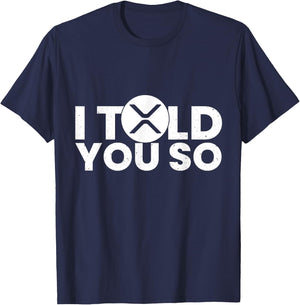 I told you Ripple XRP Token Millionaire Coin K T-Shirt - T-Shirt | Navy