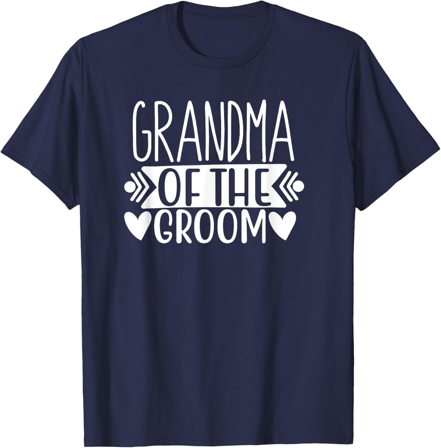 Grandma Of The Groom Wedding Gift Bachelorette Party T-Shirt - T-Shirt | Navy
