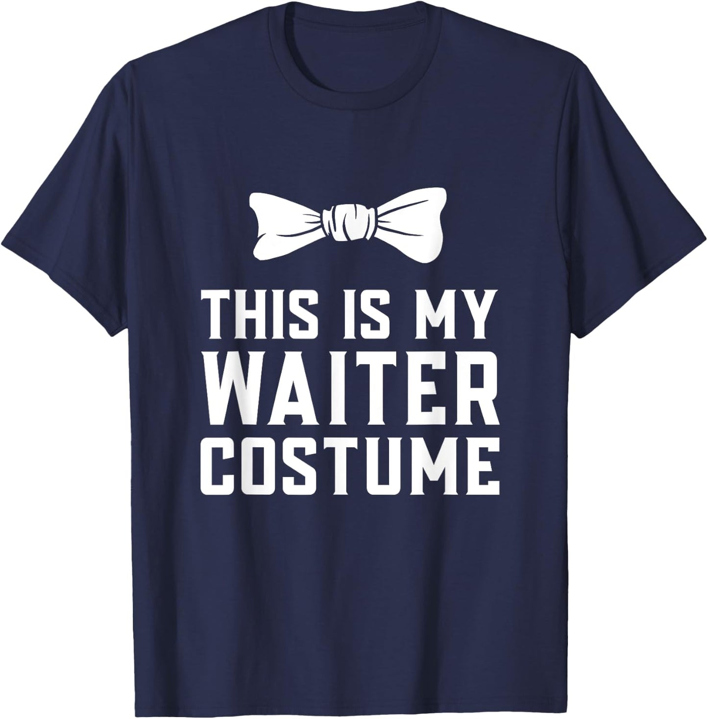 Funny Waiter Costume T-Shirt - T-Shirt | Navy