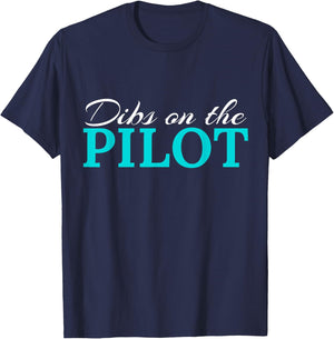 Dibs On The Pilot Funny Aviator T-Shirt - T-Shirt | Navy