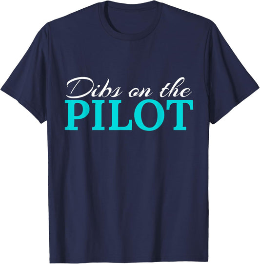 Dibs On The Pilot Funny Aviator T-Shirt - T-Shirt | Navy