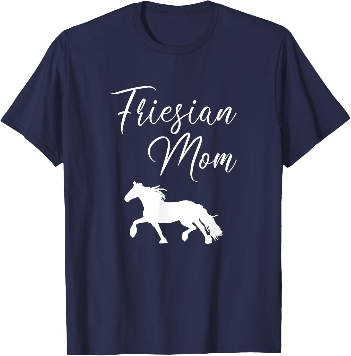 Friesian Mom, friesian horse T-Shirt - T-Shirt | Navy