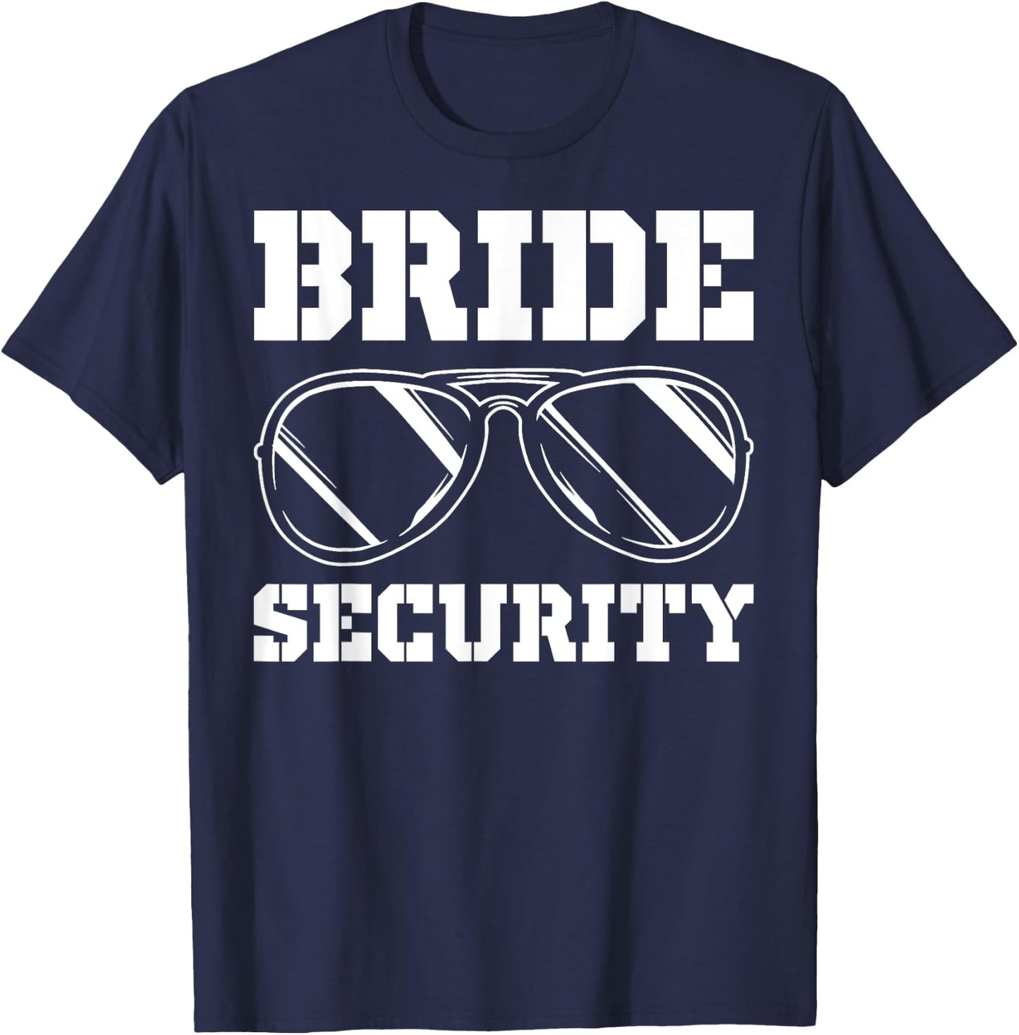 Bride Security Wedding Security Brides Security T-Shirt - T-Shirt | Navy