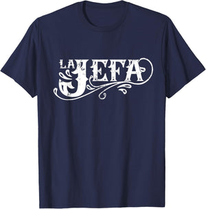 La Jefa The Boss in Spanish Funny Mexican Quote T-Shirt - T-Shirt | Navy