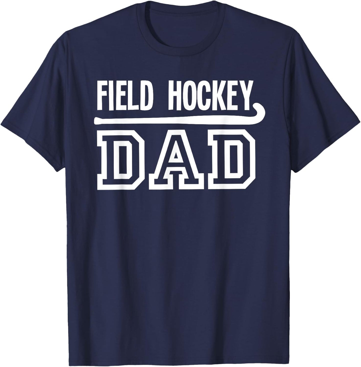 Field Hockey Dad T-Shirt - T-Shirt | Navy