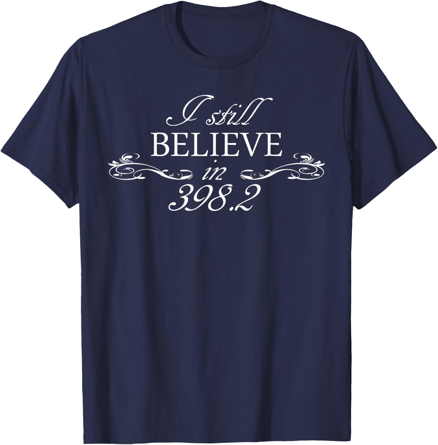 Funny Librarian I Still Believe in 398.2 T-Shirt - T-Shirt | Navy