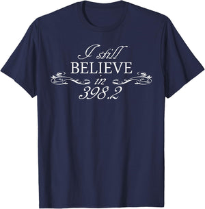 Funny Librarian I Still Believe in 398.2 T-Shirt - T-Shirt | Navy