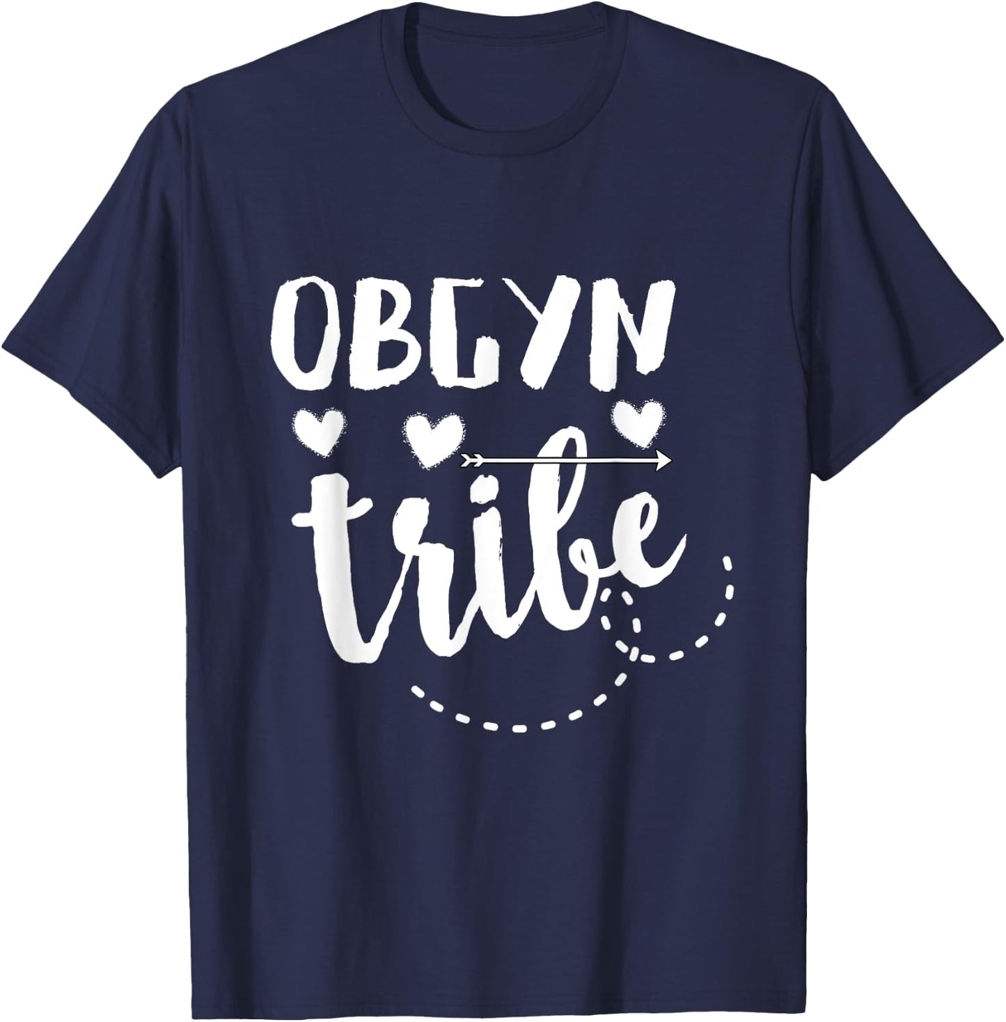 Obstetrician Gynecologist | Obgyn Tribe | OB Nurse T-Shirt - T-Shirt | Navy