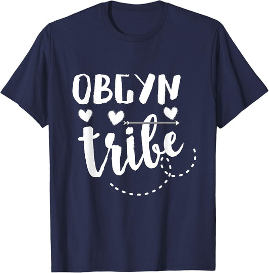 Obstetrician Gynecologist | Obgyn Tribe | OB Nurse T-Shirt - T-Shirt | Navy