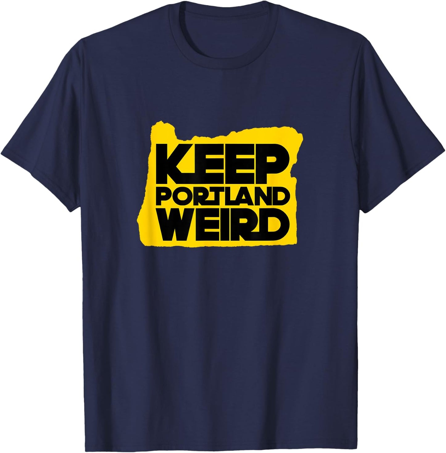 Keep Portland Weird Shirt with Oregon Silhouette T-Shirt - T-Shirt | Navy