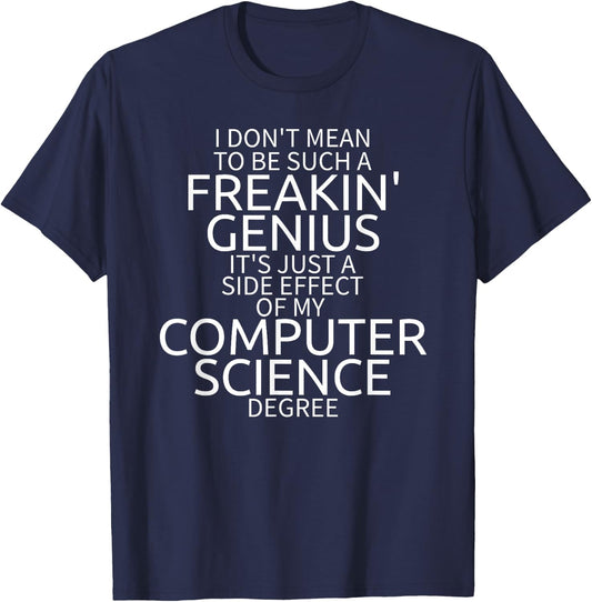 Funny Computer Science Shirt Degree Genius Graduation Gift T-Shirt - T-Shirt | Navy