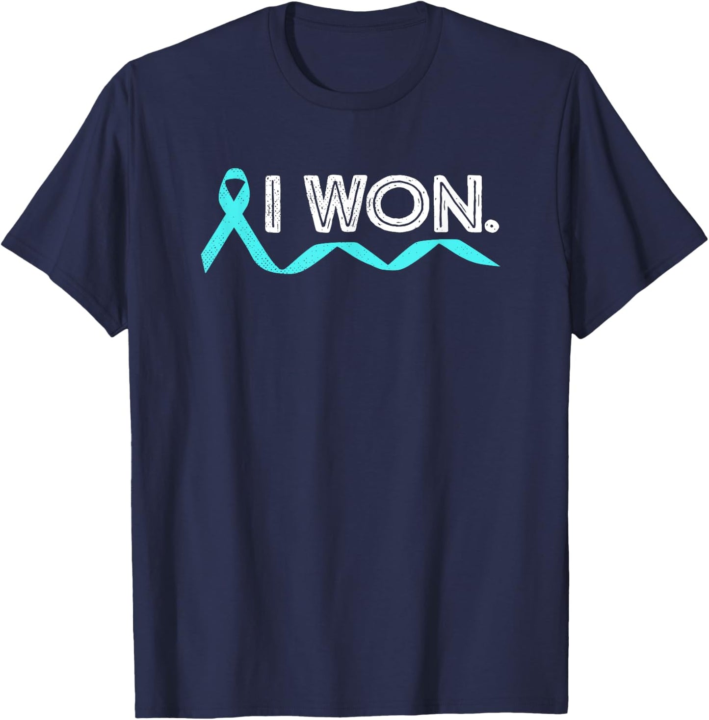 Ovarian Cancer I Won Teal Ribbon Awareness Warrior Survivor T-Shirt - T-Shirt | Navy