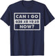 Can I Go Home Now - G28 X0 Y0 Z0 - Funny CNC Machinist T-Shirt - T-Shirt | Navy