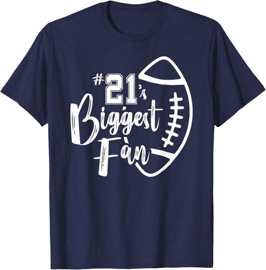 Number 21's Biggest Fan Shirt Football Player Mom Dad Family T-Shirt - T-Shirt | Navy