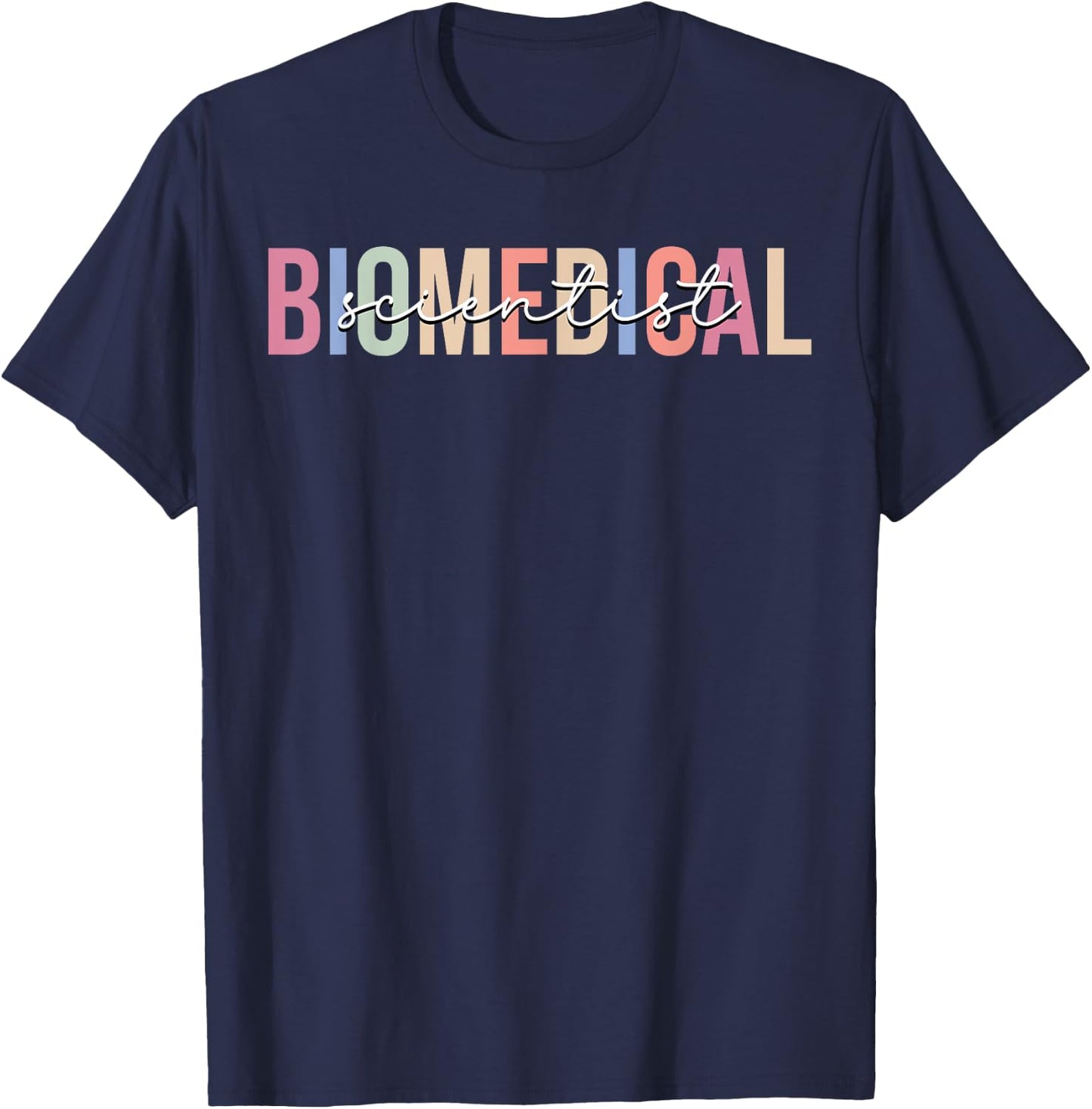Biomedical Scientist Science T-Shirt - T-Shirt | Navy