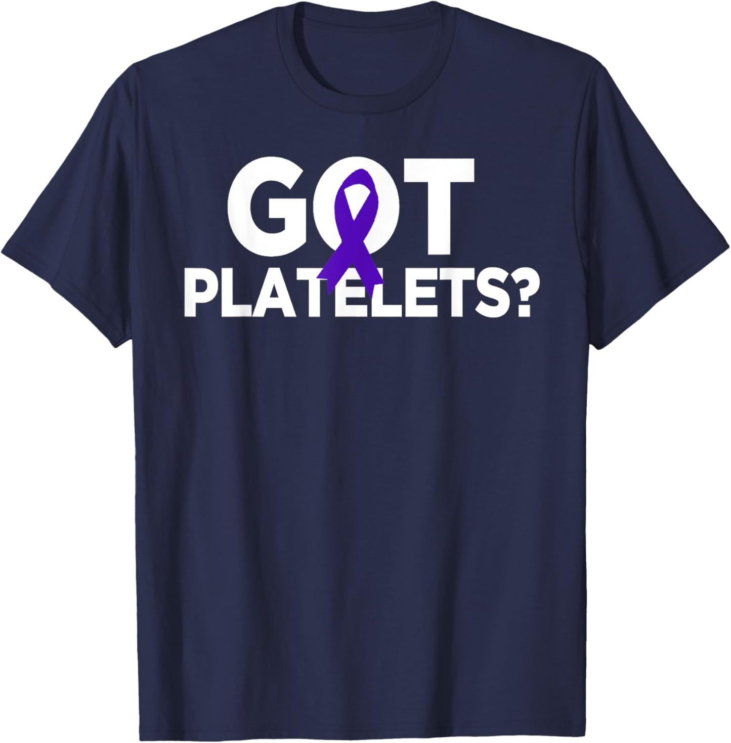 Got Platelets Purple Ribbon ITP Awareness T-Shirt - T-Shirt | Navy