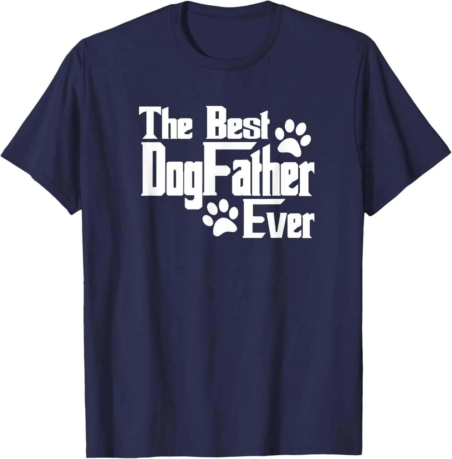 Dogfather Gift Dog Lovers, Pet Owners, Dog Dad T-Shirt - T-Shirt | Navy