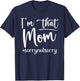 I'm That Mom Funny Mother's Day T-Shirt - T-Shirt | Navy