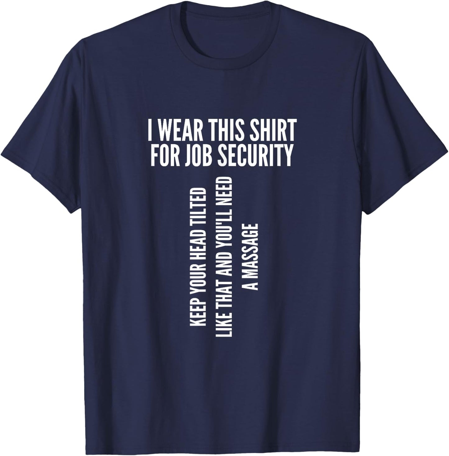 Funny Massage Therapist Gift | Spa Therapy Job Security T-Shirt - T-Shirt | Navy