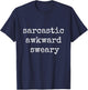 Sarcastic Awkward Sweary funny T-Shirt - T-Shirt | Navy